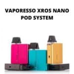 VAPORESSO XROS NANO POD SYSTEM IN UAE